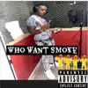 HLD - Who Want Smoke - Single